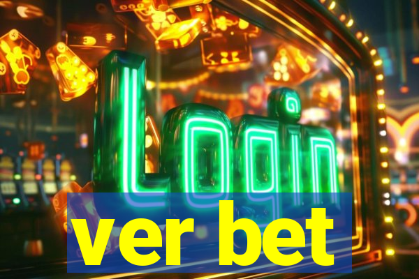 ver bet